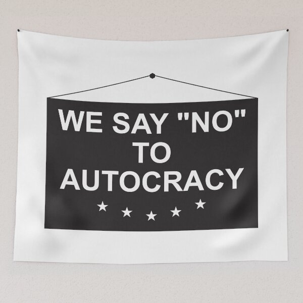 Item preview, We say no to autocracy designed and sold by Politics-Corner.