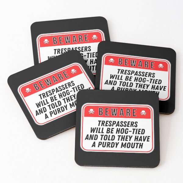 Item preview, BEWARE:  Trespassers Will Be Hog-Tied And Told They Have A Purdy Mouth - funny warning signs designed and sold by DesignsFromTW-S.
