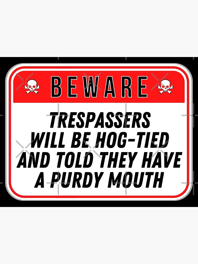 No Trespassing Trespassers T Shirt Funny Warning Sign Quote No Trespassing Trespassers T Shirt Funny Warning Sign Quote