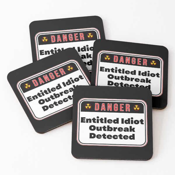 Item preview, DANGER:  Entitled Idiot Outbreak Detected - funny warning signs designed and sold by DesignsFromTW-S.