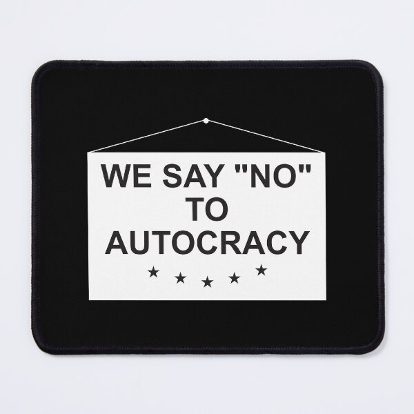 Item preview, We say no to autocracy black text designed and sold by Politics-Corner.