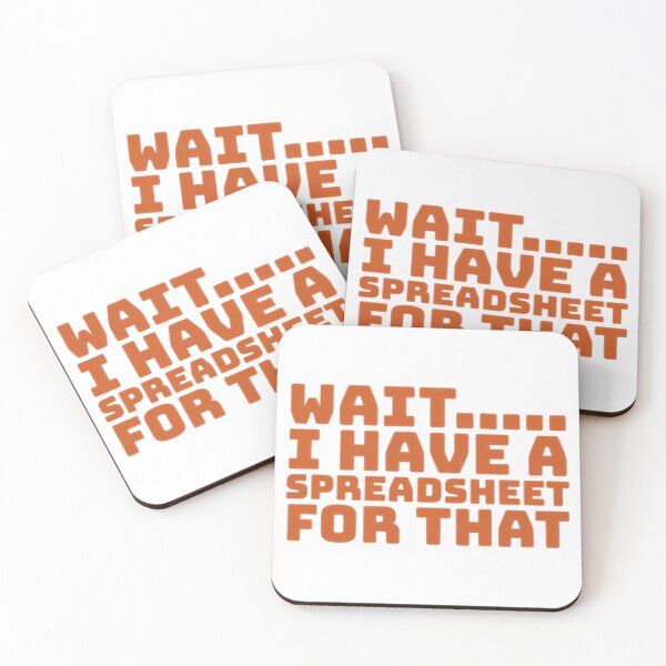 Item preview, I have a Spreadsheet for that- funny quote designed and sold by Nosy is Everything.