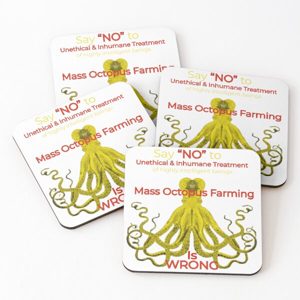 Item preview, Say no to unethical and inhumane treatment of highly intelligent beings mass octopus farming is wrong designed and sold by TheBruce77.