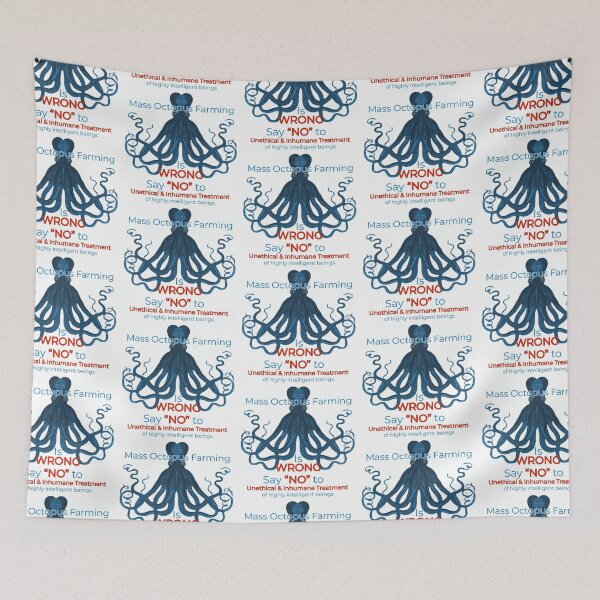 Item preview, Say NO to unethical and inhumane treatment of highly intelligent beings mass octopus farming is wrong in blue designed and sold by TheBruce77.