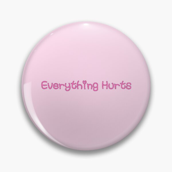 Item preview, Everything Hurts designed and sold by CatsLock.