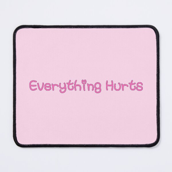 Item preview, Everything Hurts designed and sold by CatsLock.