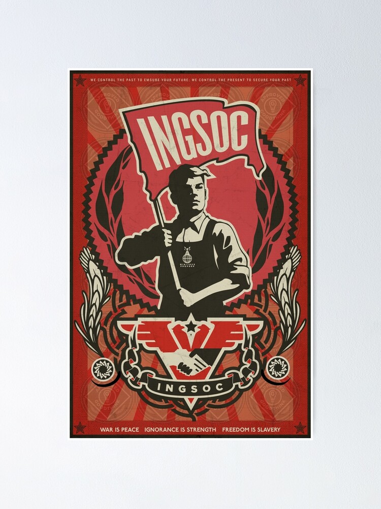 "INGSOC 1984 Propaganda Poster" Poster by LibertyManiacs ...