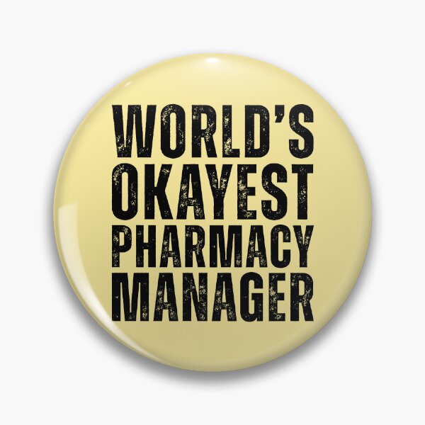 Item preview, World's Okayest Pharmacy Manager designed and sold by kamrankhan.