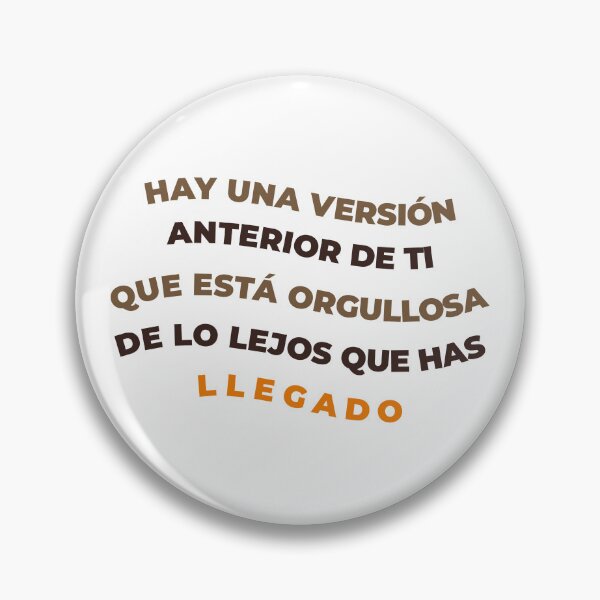 Item preview, There's a version of you that's proud of how far you've come. Motivational Spanish words for students of Spanish or lovers of Hispanic culture. designed and sold by SpanishStore.