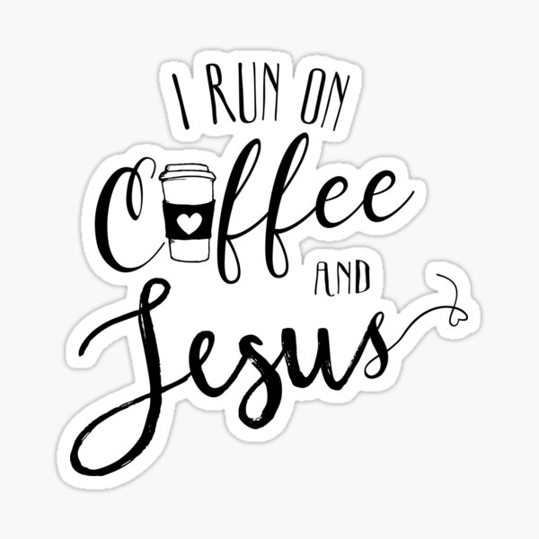 Coffee and Jesus sticker Stickers, Labels & Tags Paper & Party Supplies ...