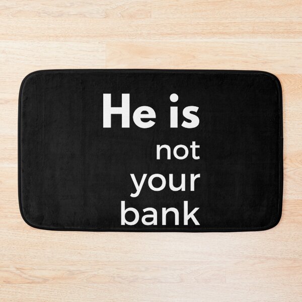 Item preview, His not your bank shirt designed and sold by Rexoo.