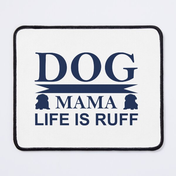 Item preview, Dog mama life is ruff designed and sold by DANIELYSFASHION.