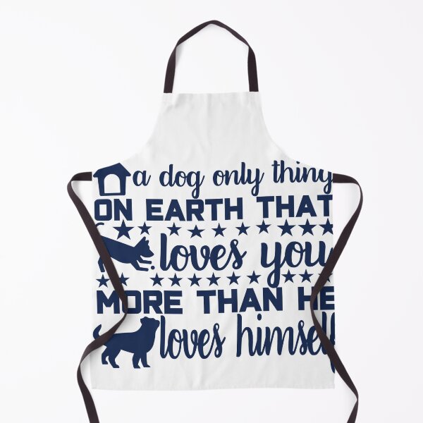 Item preview, A dog only thing on earth that loves you more than he loves himself designed and sold by DANIELYSFASHION.