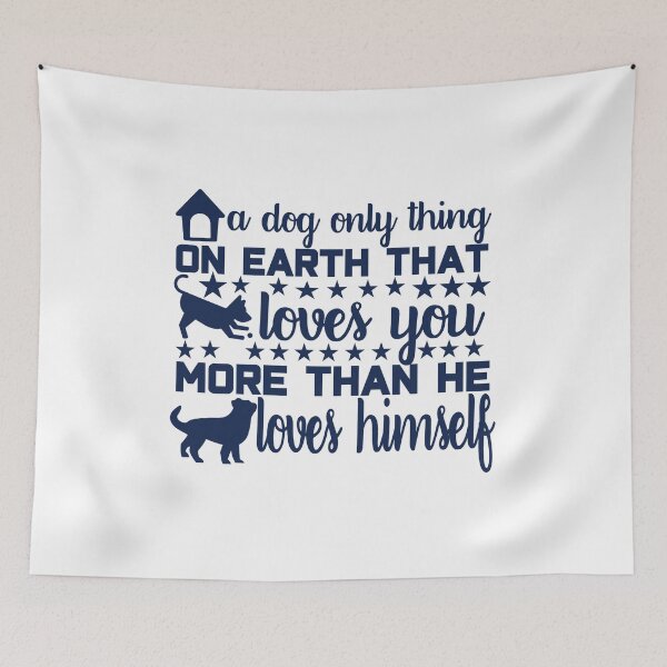Item preview, A dog only thing on earth that loves you more than he loves himself designed and sold by DANIELYSFASHION.