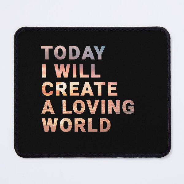 Item preview, Motivation and inspiration quote today I will create a loving world inner peace designed and sold by SandaArtDesign.