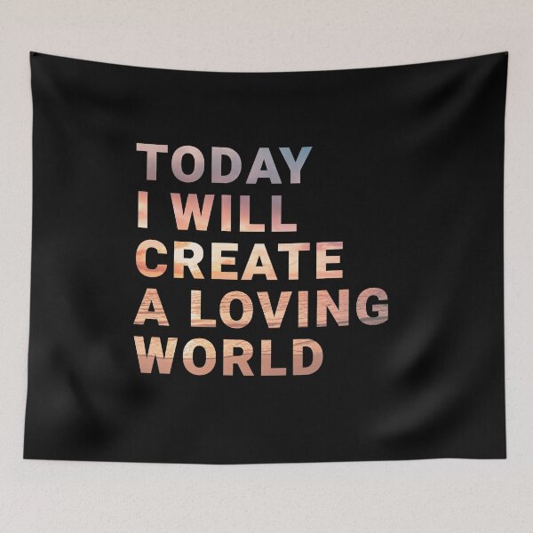 Item preview, Motivation and inspiration quote today I will create a loving world inner peace designed and sold by SandaArtDesign.