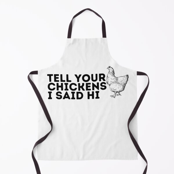 Item preview, Tell your chickens I said hi designed and sold by TheWaterBirds.