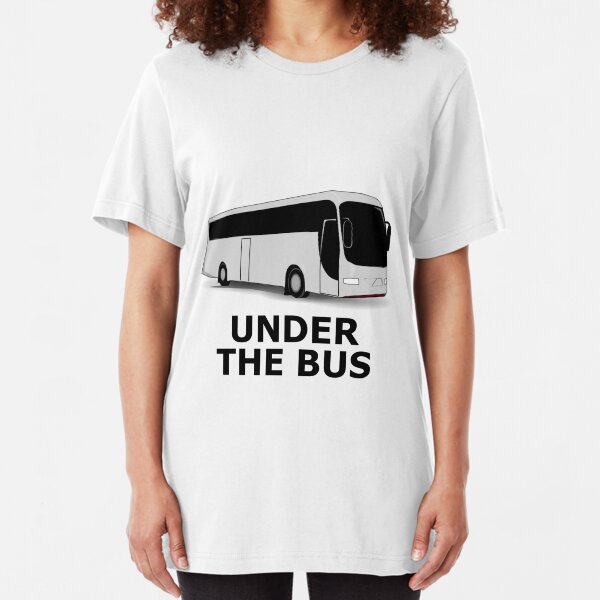 Under The Bus Slim Fit T-Shirt
