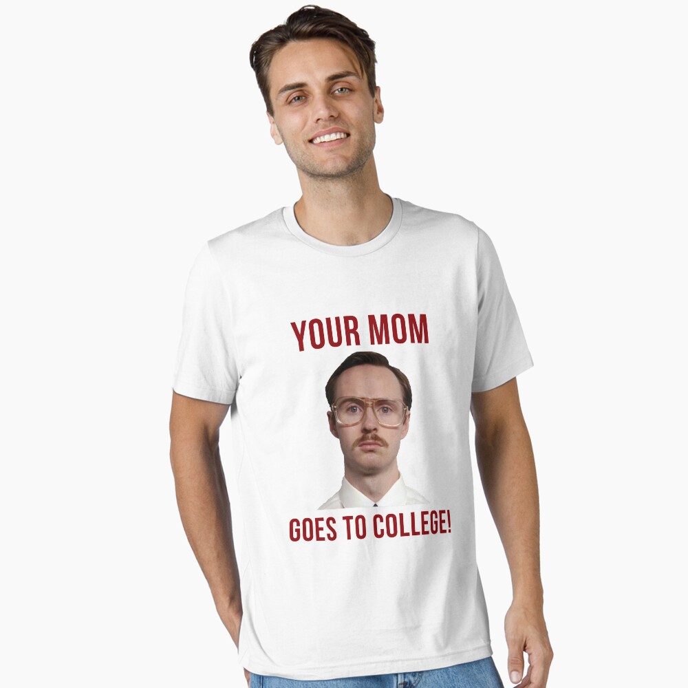 Napolean Dynamite Kip Your Mom Goes To College Essential T-Shirt