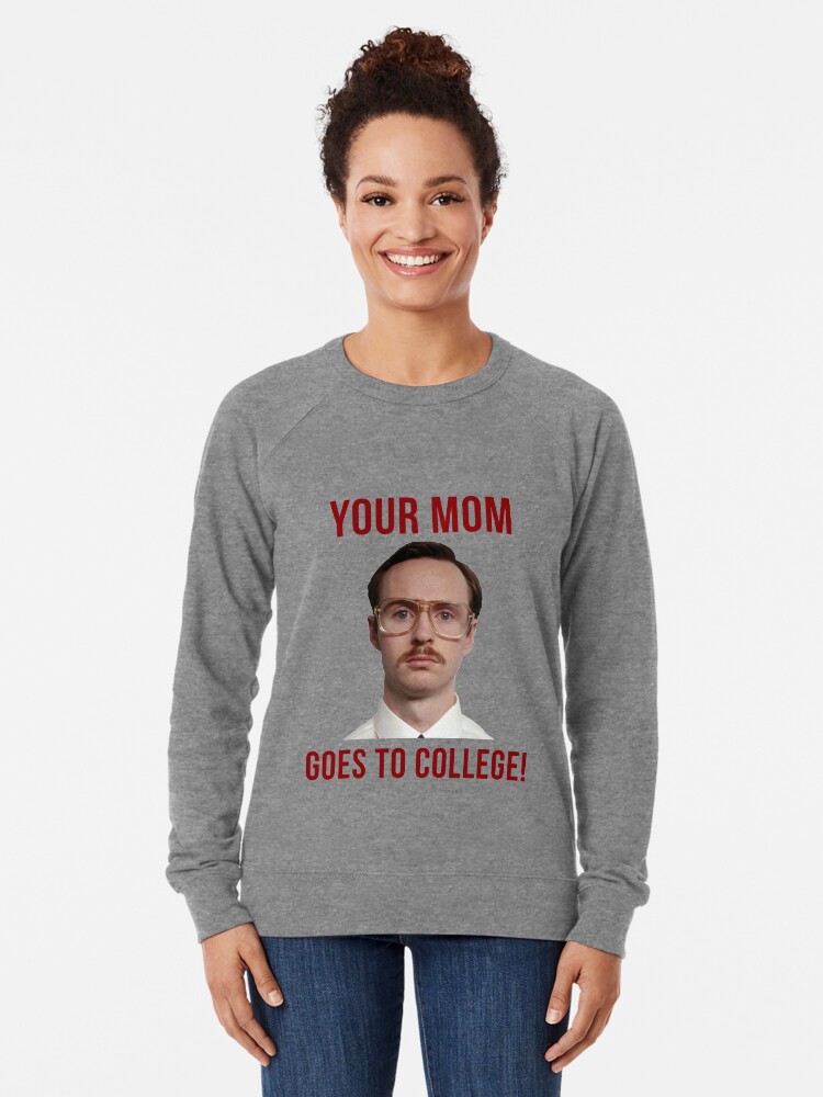 Napolean Dynamite Kip Deine Mutter Geht Aufs College Leichter Pullover Von Hughhhogan Redbubble