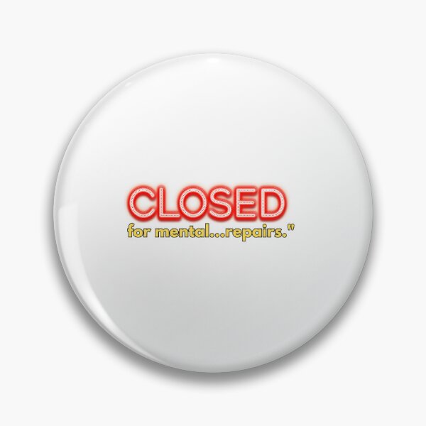 Item preview, Closed sign: Closed for mental repairs designed and sold by Jerseysrd.