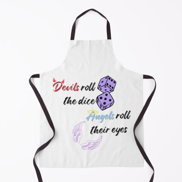Item preview, Devils roll the dice, angels roll their eyes designed and sold by GabrielaHuete.