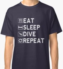 Eat - Sleep - Dive - Repeat Classic T-Shirt
