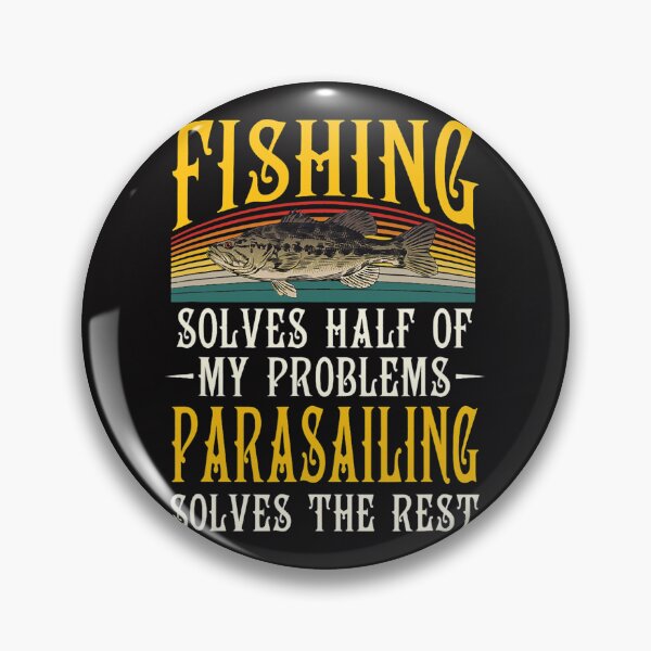 Item preview, Fishing Parasailing Solves the Rest of My Problems Fishing Hobby Fisher designed and sold by YogeshSangha.
