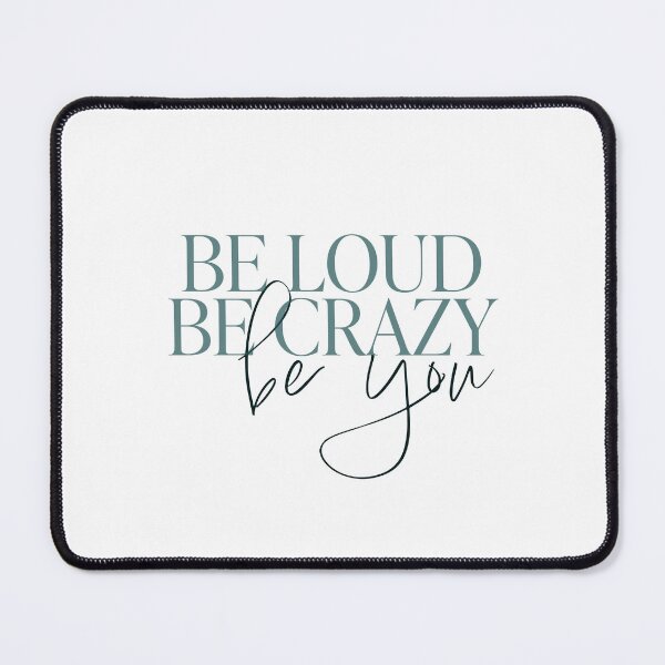 Item preview, Be You | Be Loud | Be Crazy | Individual | Mental Health | Self Love | Positivity designed and sold by ShoniwDesigns.