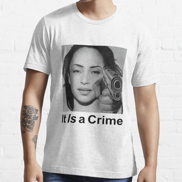 Sade Henryjawnson It Is A Crime Essential T-Shirt