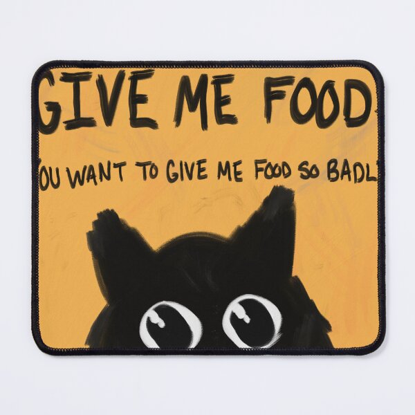 Item preview, You Want to Give Me Food designed and sold by MorganSites.
