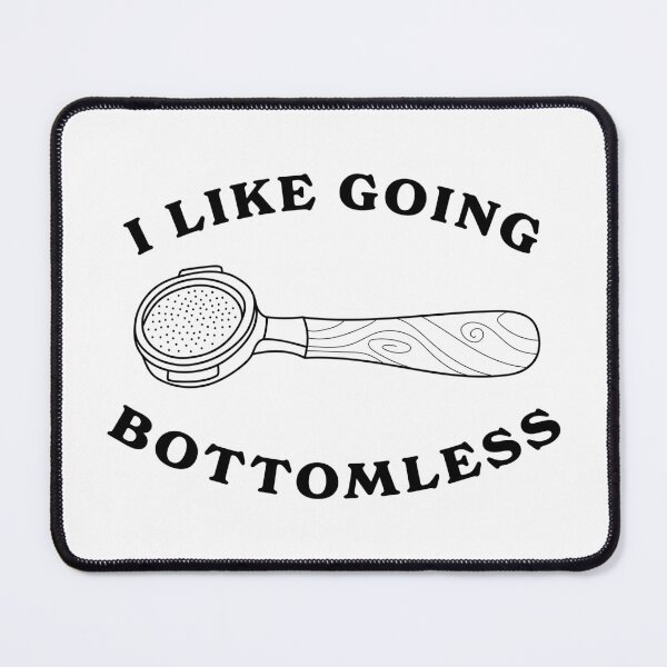 Item preview, I Like Going Bottomless Espresso Coffee Portafilter designed and sold by Gizerp.