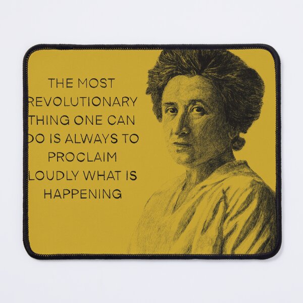 Item preview, Rosa Luxemburg - Proclaim Loudly What Is Happening designed and sold by RedWantsCandy.