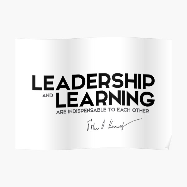 leadership and learning - John F. Kennedy Poster