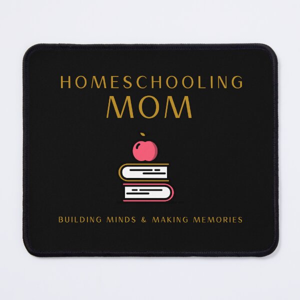 Item preview, "Homeschooling Mom: Building Minds & Making Memories" design designed and sold by NecessaryGifts.