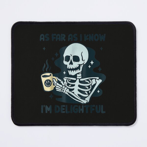 Item preview, As Far As I Know I'm Delightful Skeleton Coffee  designed and sold by SylviaDChancey.