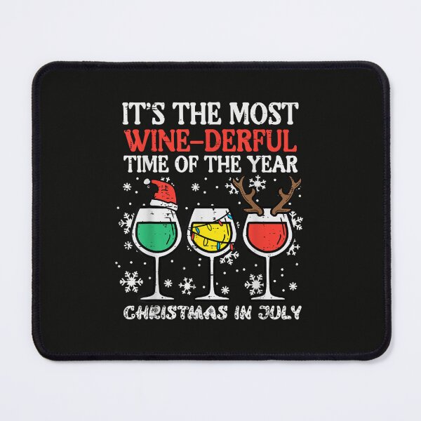 Item preview, Christmas In July Most Winederful Time Funny Xmas Mom Women designed and sold by SylviaDChancey.