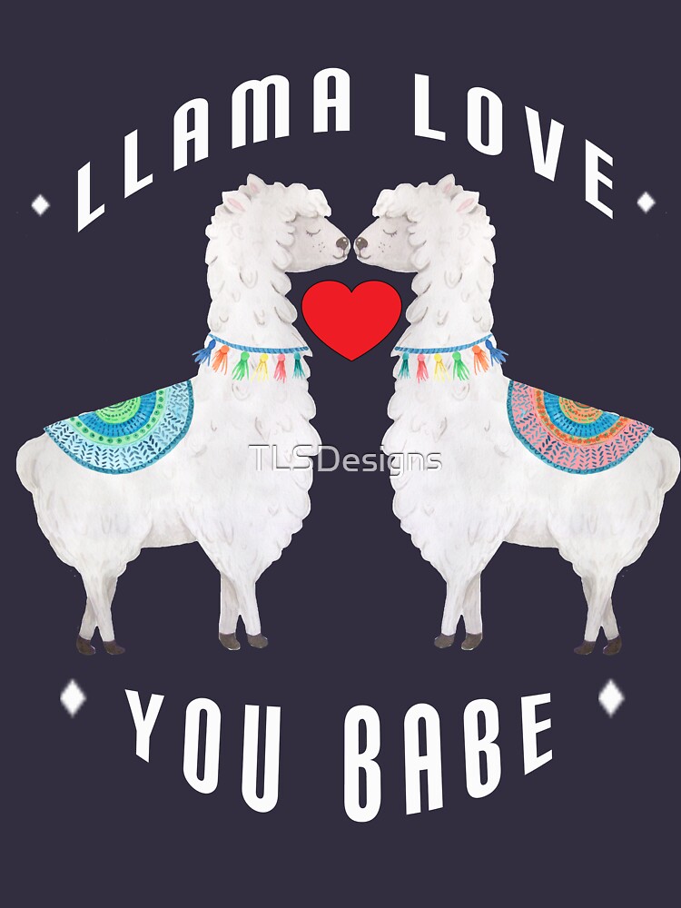 "Llama Love You Babe Kissing Llamas" T-shirt by TLSDesigns | Redbubble