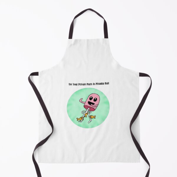 Item preview, Use Your Private Parts As Piranha Bait   designed and sold by Keybadna.