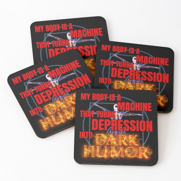 Item preview, My body is a machine that turns depression into dark humor designed and sold by PrestigePenguin.