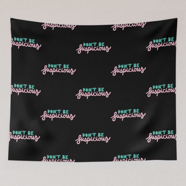Item preview, Don’t Be Suspicious designed and sold by nobadenergym.
