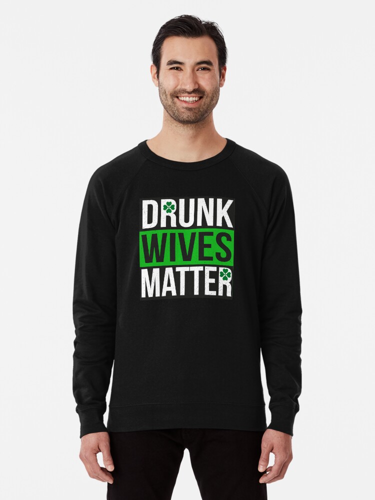Patty's Day Unisex T-Shirt Drunk Wives Matter St