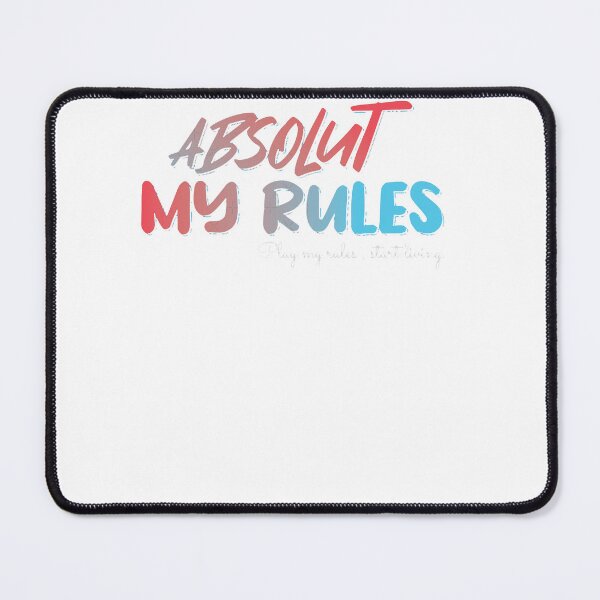 Item preview, Absolut my rules designed and sold by leonida-scrame.