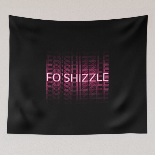 Item preview, Fo Shizzle designed and sold by Hugo Bloke.