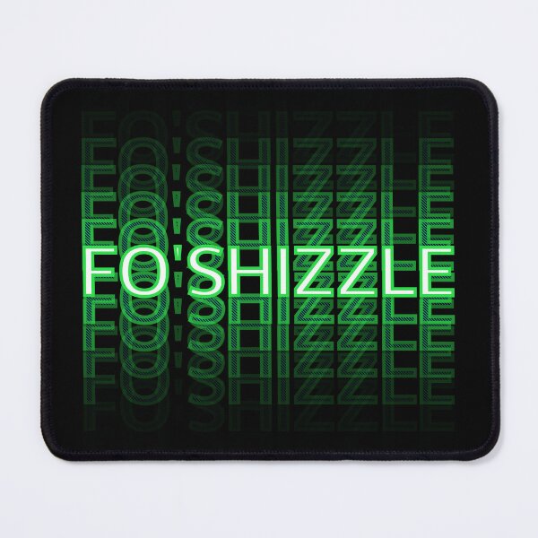 Item preview, Fo Shizzle designed and sold by Hugo Bloke.