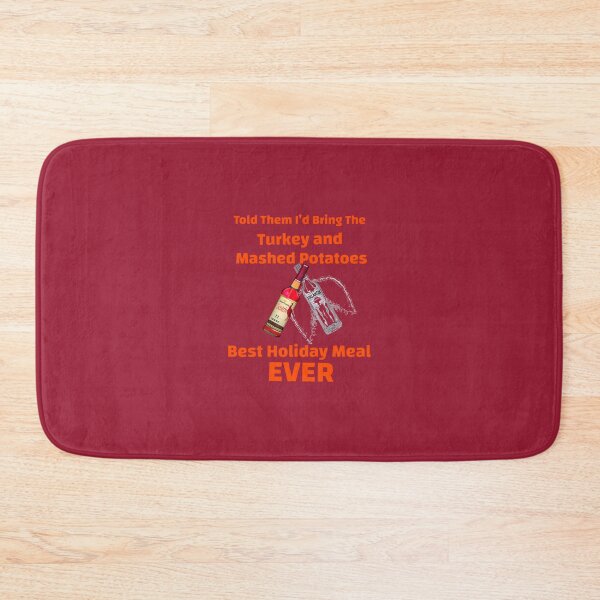 Item preview, Told Them I’d Bring The Turkey and Mashed Potatoes	 designed and sold by iytmwcwqf10.