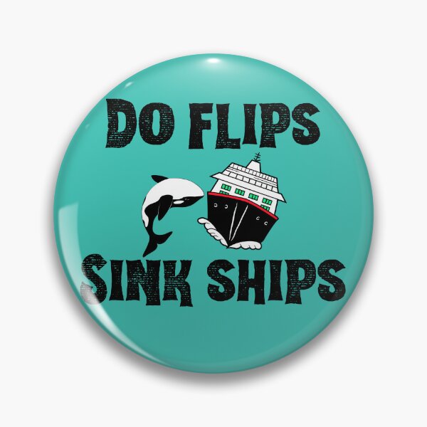 Item preview, Do Flips Sink Ships Orca designed and sold by toadsforall.