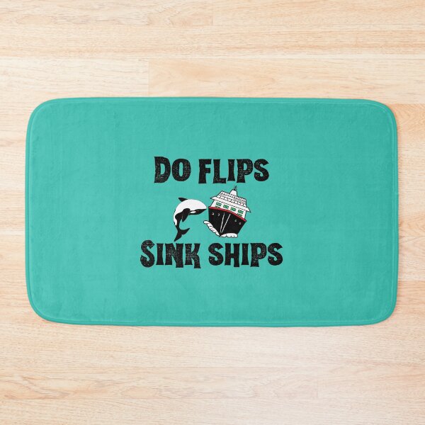 Item preview, Do Flips Sink Ships Orca designed and sold by toadsforall.