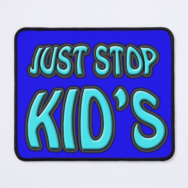 Item preview, just stop kid's  designed and sold by gruntpig.
