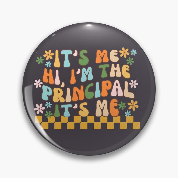 Item preview, Its Me Hi Im The Principal designed and sold by SunfullyYours.